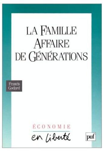 Couverture du livre « Famille affaire de generations (la) » de Godard F. aux éditions Puf