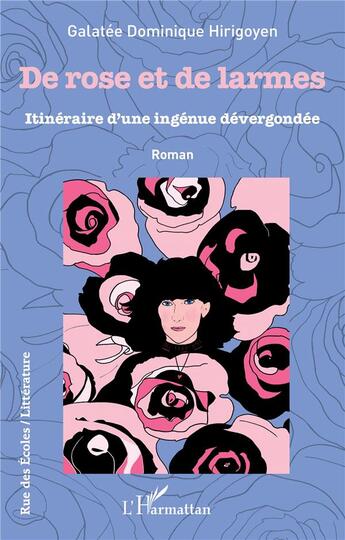 Couverture du livre « De rose et de larmes » de Galatee Dominique Hirigoyen aux éditions L'harmattan