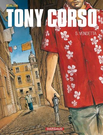 Couverture du livre « Tony Corso Tome 5 : vendetta » de Olivier Berlion aux éditions Dargaud