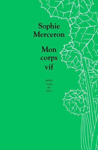 Couverture du livre « Mon corps vif » de Sophie Merceron aux éditions Ecole Des Loisirs