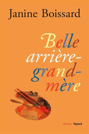 Couverture du livre « Belle arrière-grand-mère » de Janine Boissard aux éditions Fayard