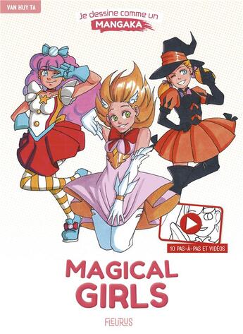 Couverture du livre « Je dessine comme un mangaka ; magical girls » de Van Huy Ta aux éditions Fleurus