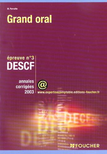Couverture du livre « Annales 2003 ; Descf Grand Oral Epreuve N.3 » de M Parruite aux éditions Foucher