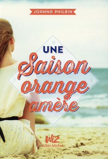 Couverture du livre « Une saison orange amère » de Joanna Philbin aux éditions Albin Michel Jeunesse