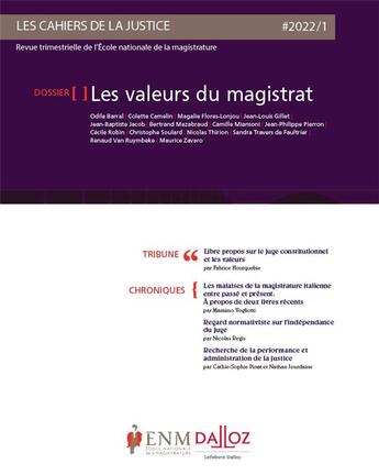 Couverture du livre « Les cahiers de la justice 1/2022. les valeurs du magistrat » de Barral/Camelin/Jacob aux éditions Dalloz