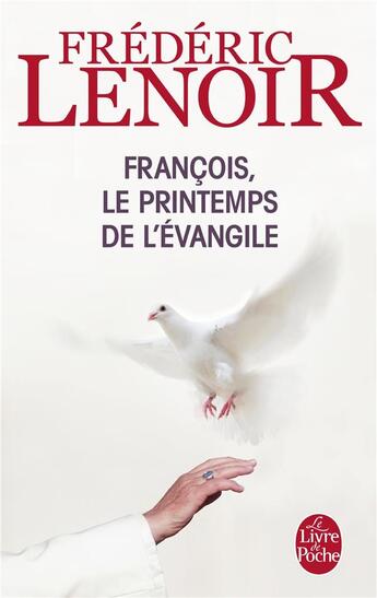 Couverture du livre « François, le printemps de l'évangile » de Frederic Lenoir aux éditions Le Livre De Poche