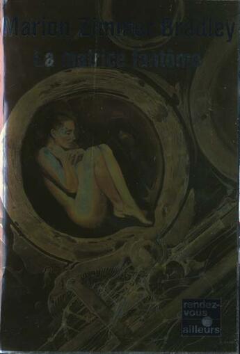 Couverture du livre « La matrice fantome » de Bradley M Z. aux éditions Pocket