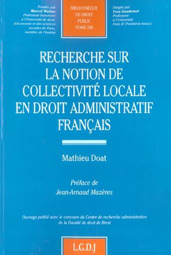 Couverture du livre « Recherche sur la notion de collectivite locale en droit administratif francais - vol230 » de Doat M. aux éditions Lgdj