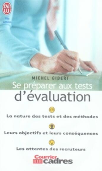 Couverture du livre « Se préparer aux tests d'évaluation » de Michel Gibert aux éditions J'ai Lu