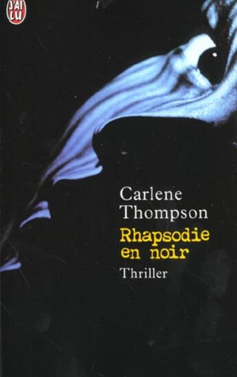 Couverture du livre « Rhapsodie en noir » de Carlene Thompson aux éditions J'ai Lu