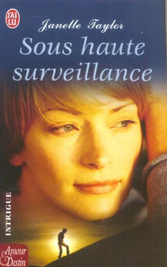 Couverture du livre « Sous haute surveillance » de Janelle Taylor aux éditions J'ai Lu