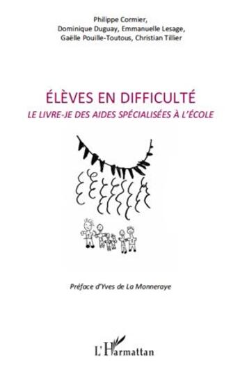 Couverture du livre « Élèves en difficulté ; le livre-je des aides spécialisées à l'école » de  aux éditions L'harmattan