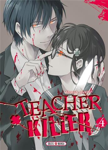 Couverture du livre « Teacher killer Tome 4 » de Sharoh Hanten aux éditions Soleil