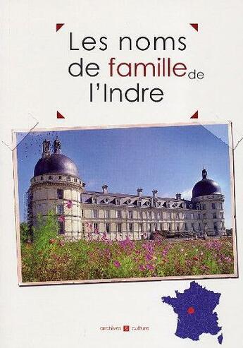 Couverture du livre « Les noms de famille de l'Indre » de  aux éditions Archives Et Culture