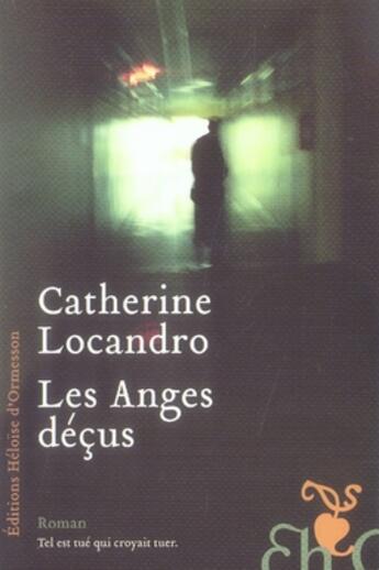 Couverture du livre « Les anges déçus » de Catherine Locandro aux éditions Heloise D'ormesson