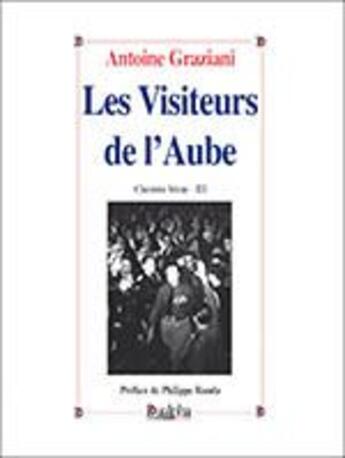 Couverture du livre « Les visiteurs de l'aube » de Antoine Graziani aux éditions Dualpha