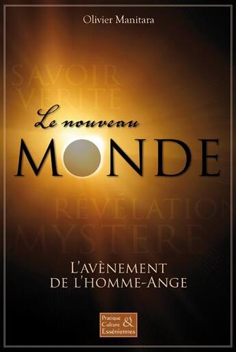 Couverture du livre « Le nouveau monde : l'avènement de l'homme-ange » de Olivier Manitara aux éditions Essenia