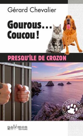 Couverture du livre « Le chat Catia mène l'enquête ! t.5 ; gourous... coucou ! » de Gérard Chevalier aux éditions Palemon