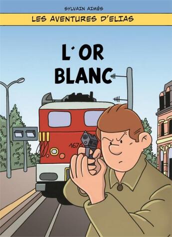 Couverture du livre « Les aventures d'Elias t.2 ; l'or blanc » de Sylvain Aimes aux éditions Yil