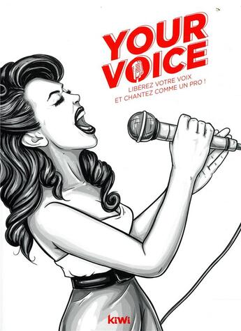 Couverture du livre « Your voice ; libérez votre voix et chantez comme un pro » de Mascha Kats aux éditions Kiwi