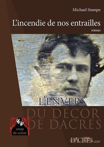 Couverture du livre « L'incendie de nos entrailles » de Michael Stampe aux éditions Dacres