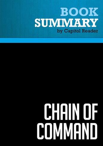 Couverture du livre « Summary: Chain of Command : Review and Analysis of Seymour M. Hersh's Book » de Businessnews Publish aux éditions Political Book Summaries