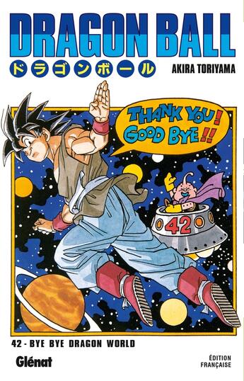 Couverture du livre « Dragon Ball - édition originale Tome 42 : bye bye dragon world » de Akira Toriyama aux éditions Glenat