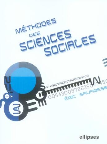 Couverture du livre « Methodes des sciences sociales » de Eric Savarese aux éditions Ellipses