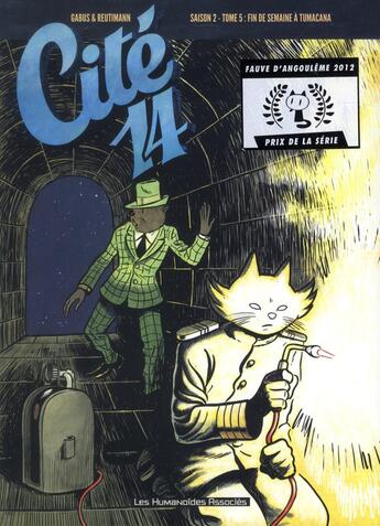 Couverture du livre « Cité 14 - saison 2 T.5 ; fin de semaine à Tumacana » de Pierre Gabus et Romuald Reutimann aux éditions Humanoides Associes