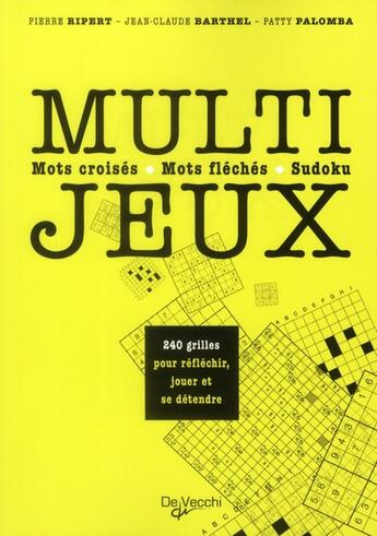 Couverture du livre « Multi-jeux :mots croisés, mots fléchés, sudoku » de  aux éditions De Vecchi