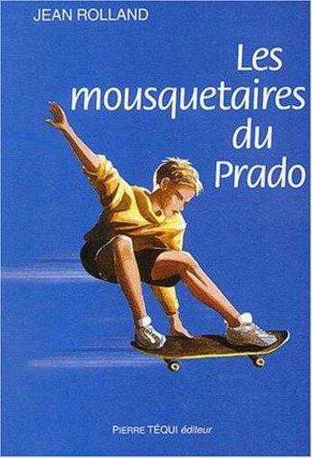 Couverture du livre « Les mousquetaires du Prado - Défi » de Jean Rolland et Loïc Porcher aux éditions Tequi