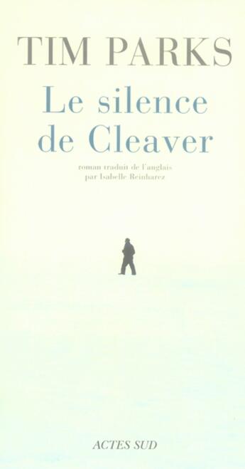 Couverture du livre « Le silence de Cleaver » de Tim Parks aux éditions Actes Sud