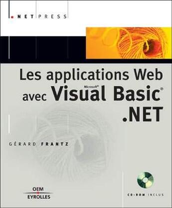 Couverture du livre « Applications Web Avec Visual Basic .Net » de Gerard Frantz aux éditions Osman Eyrolles Multimedia