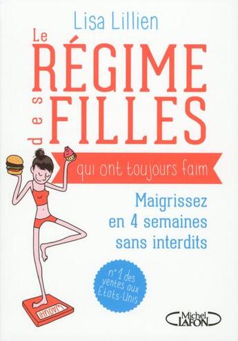 Couverture du livre « Le régime des filles qui ont toujours faim » de Lisa Lillien aux éditions Michel Lafon