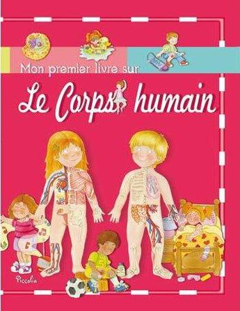 Couverture du livre « Mon premier livre sur/le corps humain » de  aux éditions Piccolia