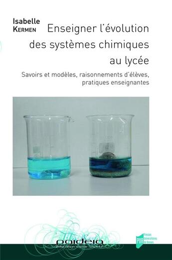 Couverture du livre « Enseigner l evolution des systemes chimiques au lycee » de Kermen Isabelle aux éditions Pu De Rennes