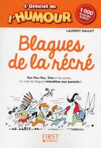 Couverture du livre « L'officiel de l'humour ; spécial blagues de la récré » de Laurent Gaulet aux éditions First