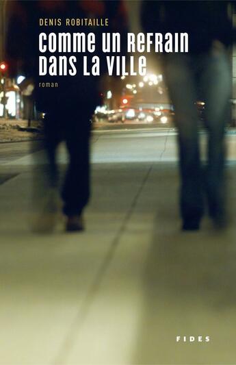 Couverture du livre « Comme un refrain dans la ville » de Denis Robitaille aux éditions Fides