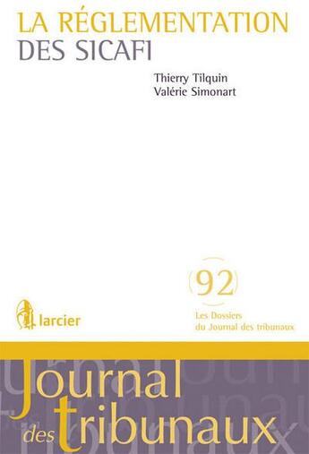 Couverture du livre « La réglementation des Sicafi » de Thierry Tilquin et Valerie Simonart aux éditions Larcier