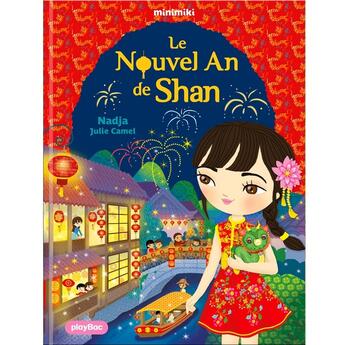 Couverture du livre « Le nouvel an de Shan » de Julie Camel et Nadja aux éditions Play Bac