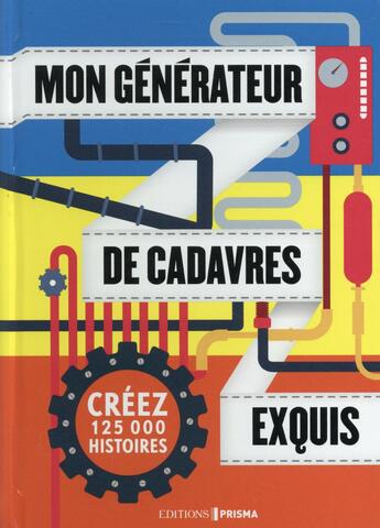 Couverture du livre « Mon générateur de cadavres exquis » de Francoise Kerlo aux éditions Prisma