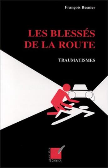 Couverture du livre « BLESSES DE LA ROUTE (LES) » de Resnier/Francois aux éditions Economica