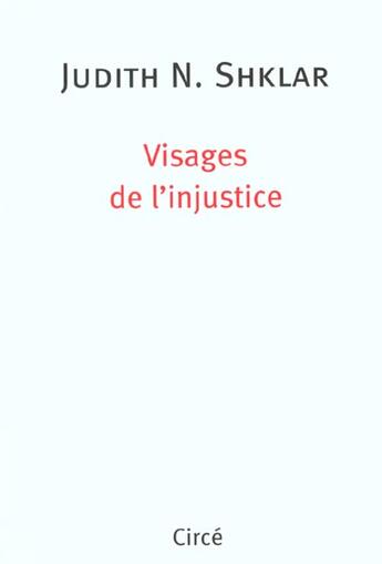 Couverture du livre « Visages de l'injustice » de Shklar/Judith N. aux éditions Circe