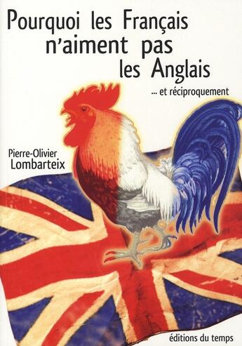 Couverture du livre « Pourquoi les Français n'aiment pas les Anglais... et réciproquement » de Pierre-Olivier Lombarteix aux éditions Editions Du Temps