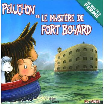 Couverture du livre « Peluchon et le mystère de Fort-Boyard » de Luc Turlan aux éditions Geste