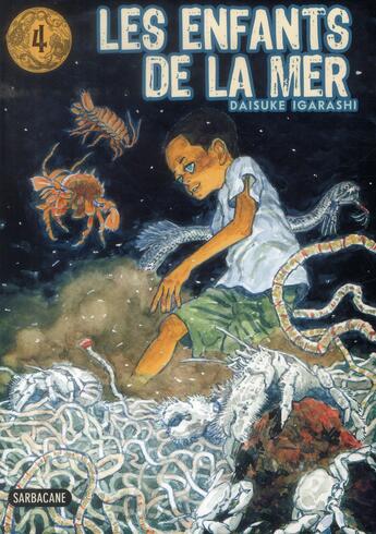 Couverture du livre « Les enfants de la mer t.4 » de Daisuke Igarashi aux éditions Sarbacane