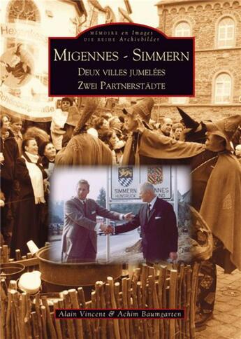 Couverture du livre « Migennes-Simmern ; deux villes jumelées » de Achim Alain Vincent aux éditions Editions Sutton