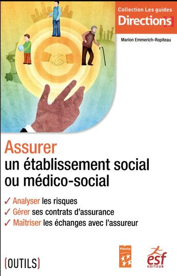 Couverture du livre « Assurer un établissement social ou médico-social » de Marion Emmerich-Ropiteau aux éditions Esf Editeur