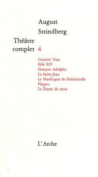 Couverture du livre « Théâtre complet t.4 » de August Strindberg aux éditions L'arche