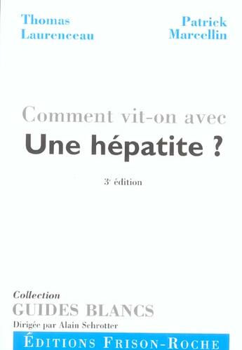 Couverture du livre « Comment vit-on avec une hepatite ? 3ed (3e édition) » de Marcellin/Laurenceau aux éditions Frison Roche